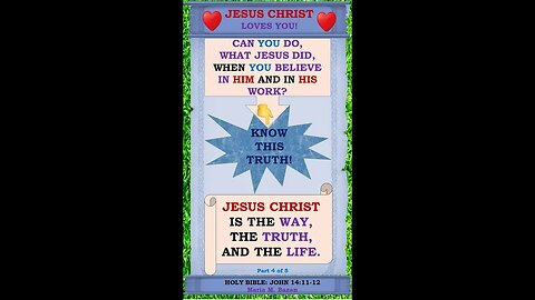 JESUS CHRIST IS THE WAY, THE TRUTH, AND THE LIFE. P4 OF 5