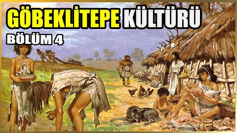 Göbekli Tepe ve Dikili Taş Kültürü Tarihi Belgeseli | Bölüm 4
