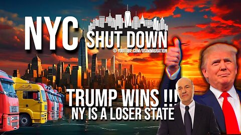 JUST NOW: NYC Shut Down. TRUMP Wins!! NY IS A LOSER STATE - Shark Tank’s Kevin. Truckers for Trump