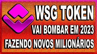 WSG TOKEN VAI BOMBAR EM 2023 FAZENDO NOVOS MILIONÁRIOS