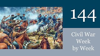 The End of Slavery: Civil War Week By Week Episode 142. (January8th-14th 1864)