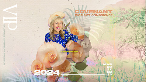 Covenant Women Conference 2024 | VIP | Session 1