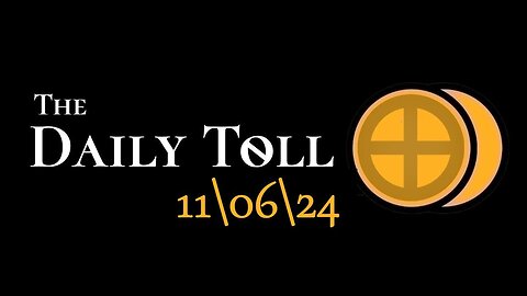 The Daily Toll - 11-06-24