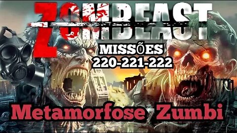 Zombeast Survival Zombie Shooter: Missões, 220 - 221- 222, Metamorfose Zumbi