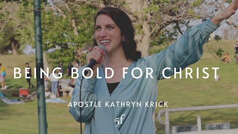 Being Bold for Christ | 5F Church