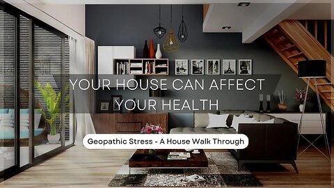 Geopathic Stress - How Your Home Can Affect Your Health