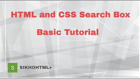 HTML and CSS Search Box Tutorial #1