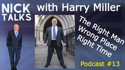 The Right Man, Wrong Place, Right Time - Podcast #13 - Harry Miller