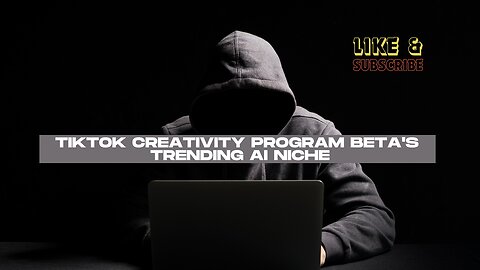 Trending AI Niche in the TikTok Creativity Program Beta"