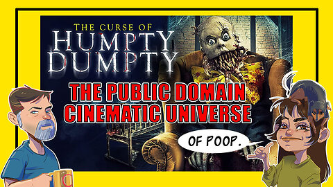 The Curse of Humpty Dumpty is a movie. A horrible movie.
