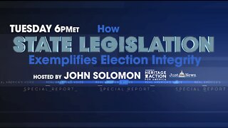 Special Report: How State Legislation Exemplifies Election Integrity