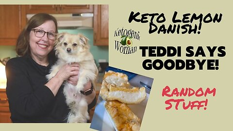 Random Tips and Keto Lemon Danishes and Teddi Leaves for Puppy College!