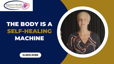 The Body is a Self-Healing Machine