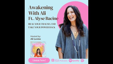 HEAL YOUR TRAUMA AND TAKE YOUR POWER BACK w/ TRAUMA ALCHEMIST, SPIRITUAL MENTOR MEET ALYSE BACINE