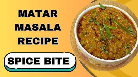Matar Masala Recipe By Spice Bite By Sara