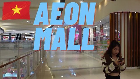 Malls in Vietnam ARE Better then in the US! Must VISIT (Aeon Mall) Saigon Vietnam 2023 🇻🇳