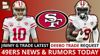 JUICY 49ers Rumors: Deebo Samuel Hasn't Dropped His Trade Request? Jimmy G Trade Market Heating Up?