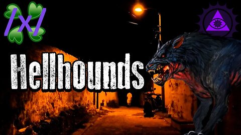 Hellhounds | 4chan /x/ Paranormal Greentext Stories Thread
