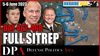 VELYKA NOVOSILKA, BAKHMUT, AVDIIVKA HIT BY UKRAINE OFFENSIVE [ Ukraine SITREP ] Day 467-468 (5-6/6)