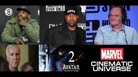 Kyrie Irving v. Kanye West Punishment, Quentin Tarantino v. Marvel & James Cameron Needs $2 Billion