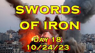 Swords of Iron Day 18 (Israel vs Hamas)