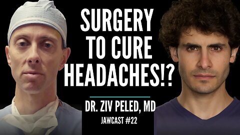The Headache Treatment NOBODY Talks About - Dr. Ziv Peled, MD | JawCast #22