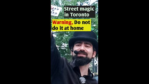 Street magin in Toronto | Dangerous magic