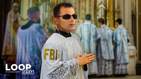 The FBI Gets Exposed AGAIN for Spying on Catholics