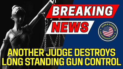 MORE BREAKING NEWS: Another Judge DESTROYS Long-Standing Gun Control! (Handgun Roster)