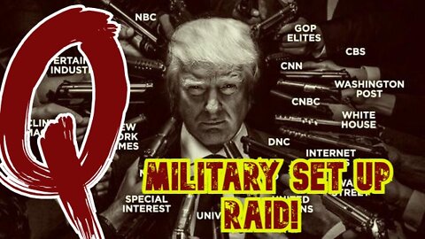 Q Proof! Military Set Up Raid! - Must See Video!!!