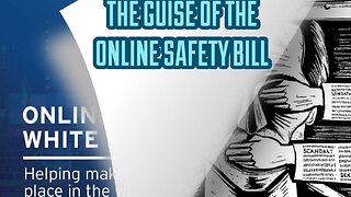 The Guise Of The Online Harms Bill