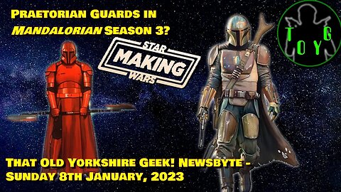 Snoke's Guards in 'Mandalorian' Season 3? - TOYG! News Byte - 8th January, 2023
