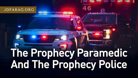 As the World Burns, Are You a Prophecy Paramedic or Police? - JD Farag [mirrored]