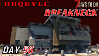 The Final Horde (7 Days to Die - Breakneck: Day 56)