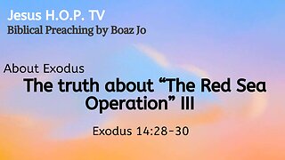 The truth about "The Red Sea Operation" III - Boaz Jo
