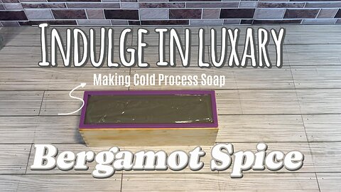 Crafting Cold Process Soap Making - Bergamot Spice