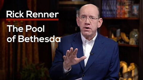 The Pool of Bethesda — Rick Renner
