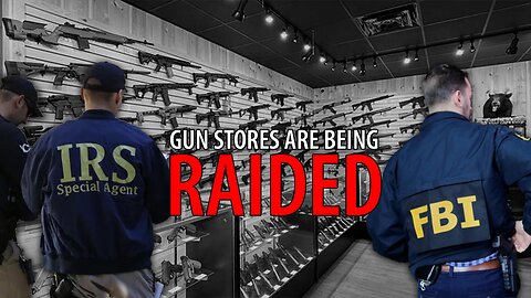 Gun Stores Across the US are Being RAIDED and Purchase Records are Being Seized