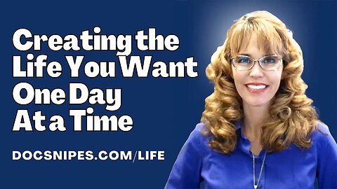 Creating the Life You Want One Day at a Time with CBT, Mindfulness & Goal Setting