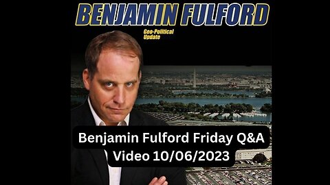 Benjamin Fulford geo-political updates - 06/Oct/2023