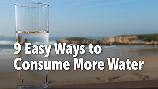 9 Easy Ways to Consume More Water