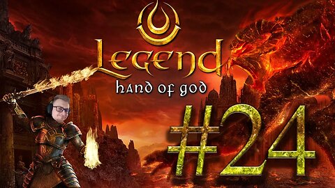 Legend: Hand of God #24 - 🎶Sporawy las, na potężnych wrogów czas🎶