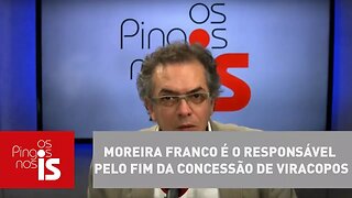 Tognolli: Moreira Franco é o responsável pelo fim da concessão de Viracopos