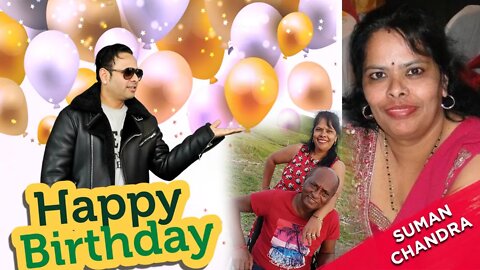 Warmest wishes for a very happy birthday, Suman Chandra Ji
