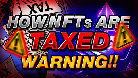 Double Taxation on NFTs? If You Own NFTS, Watch This!