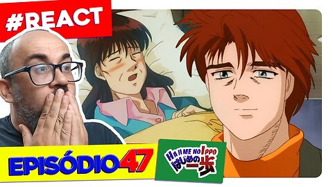 VOLP é MÓ GENTE BOA! 😒DIFICIL TORCER SÓ PRO IPPO. | React HAJIME NO IPPO Episodio 47