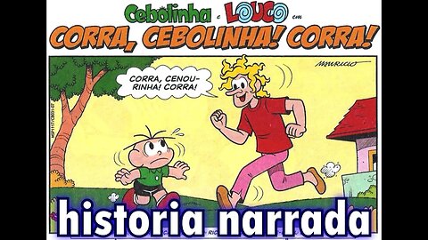 Cebolinha&Louco em-Corra, Cebolinha! Corra! | Gibis do Rapha