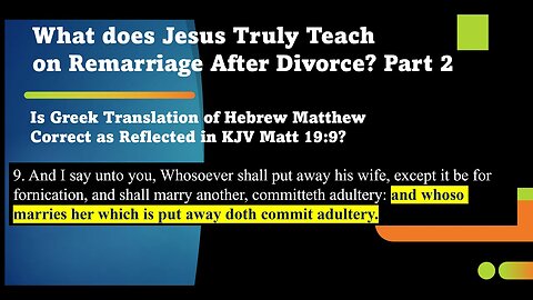 What Does Jesus teach on Remarriage part 2