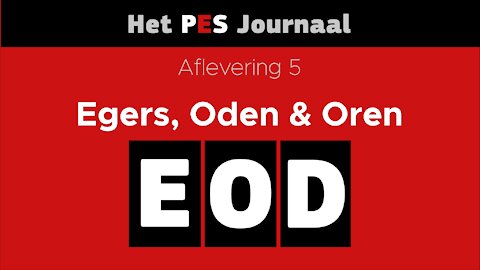 Het PES Journaal - aflevering 5 - Egers, Oden & Oren