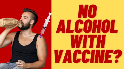 CAN YOU DRINK ALCOHOL WITH THE COVID 19 VACCINE
